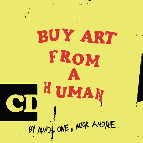 AWOL One & Nick Andre - Buy Art From A Human CD Pre-Order