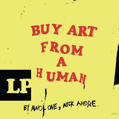 AWOL One & Nick Andre - Buy Art From A Human VINYL LP Pre-Order