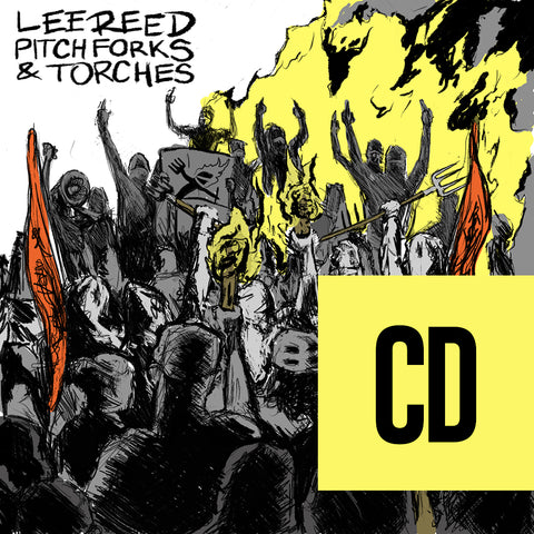 Lee Reed - Pitchforks & Torches CD PRE-ORDER