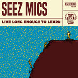 Seez Mics - Live Long Enough To Learn MP3 Download