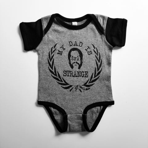 SFR "My Dad Is Strange" GREY Baby Onesie